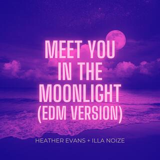 Meet You in the Moonlight (EDM Version)