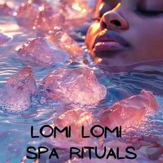 Lomi Lomi Spa Rituals: Aqua Reflections for Massage & Wellness