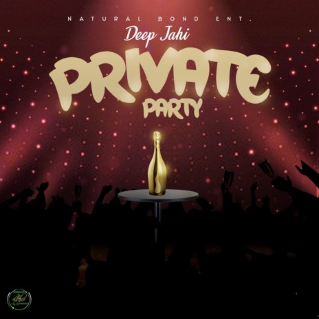 Private Party ft. Natural Bond Entertainment | Boomplay Music