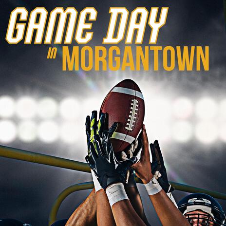 Game Day in Morgantown | Boomplay Music