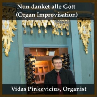 Nun danket alle Gott (Organ Improvisation)