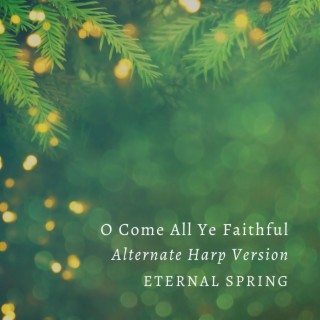 O Come All Ye Faithful (Alternate Harp Version)