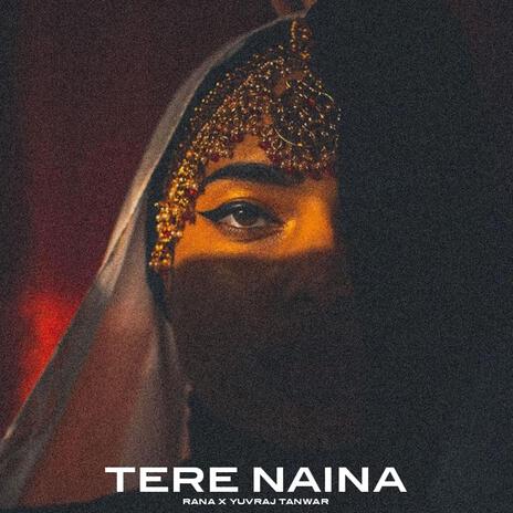 Tere Naina (with Yuvraj Tanwar) | Boomplay Music