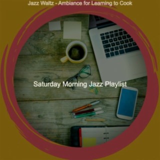 Jazz Waltz - Ambiance for Learning to Cook