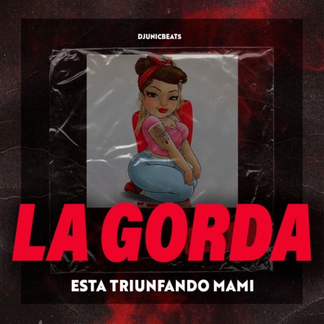 La Gorda Esta Triunfando Mami | Boomplay Music