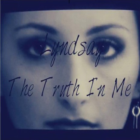 The Truth in Me | Boomplay Music