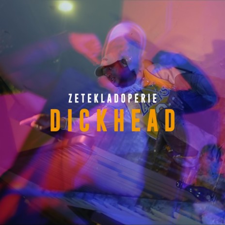 DICKHEAD | Boomplay Music