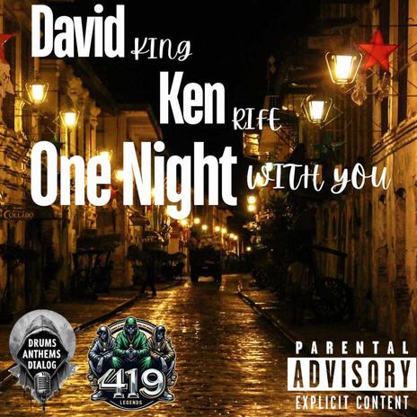 One Night With You ft. Ken Rife | Boomplay Music