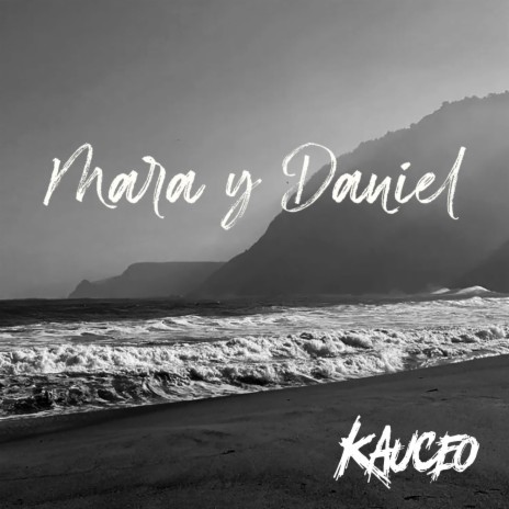 Mara y Daniel | Boomplay Music
