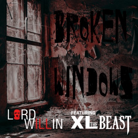 Broken Windows ft. XL The Beast 🅴