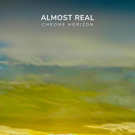 Almost Real | Boomplay Music