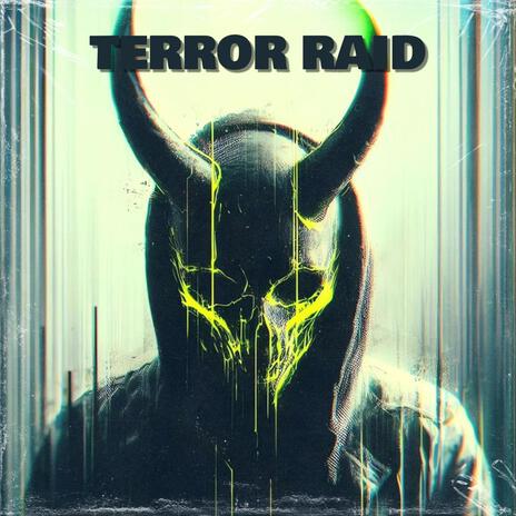 TERROR RAID | Boomplay Music