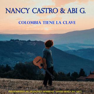 Colombia tiene la clave ft. NANCY CASTRO lyrics | Boomplay Music