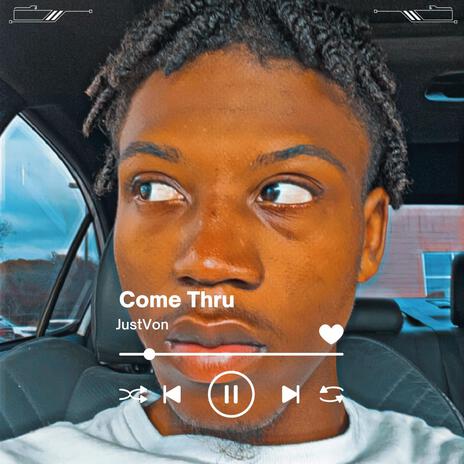 Come Thru | Boomplay Music