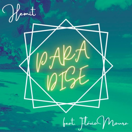 Paradise ft. Flavio Moura | Boomplay Music