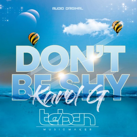 Don’t Be Shy | Boomplay Music