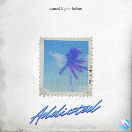 Addicted ft. John Linhart | Boomplay Music