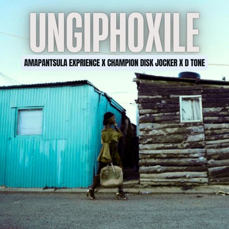 Ungiphoxile ft. Champion Disk Jocker & Dtone | Boomplay Music