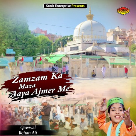 Zamzam Ka Maza Aaya Ajmer Me (Islamic) | Boomplay Music