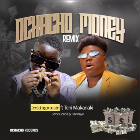 Ochacho Money (Remix) ft. teni Makanaki