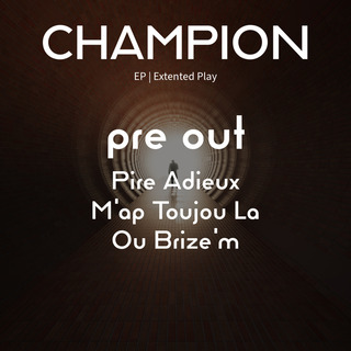 Champion (Pre-out)