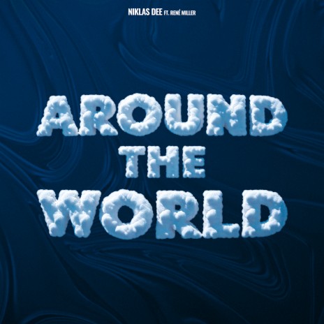 Around The World ft. René Miller | Boomplay Music