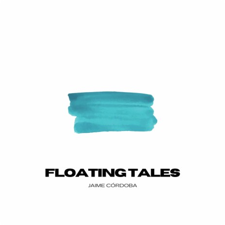 Floating Tales | Boomplay Music