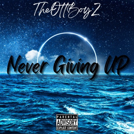 NEVER GIVING UP | Boomplay Music