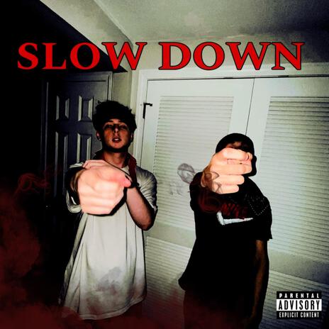 slow down | Boomplay Music