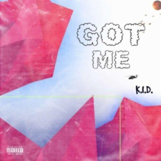 Got Me lyrics | Boomplay Music