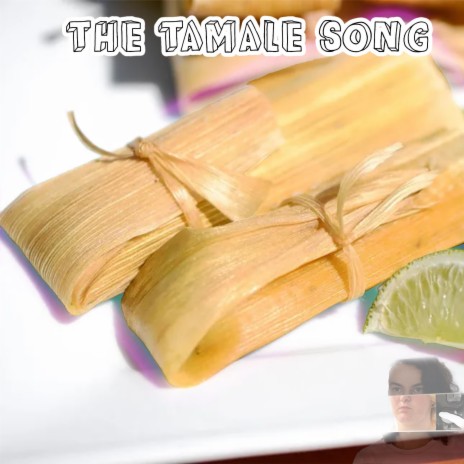 the tamale song ft. ottomale | Boomplay Music