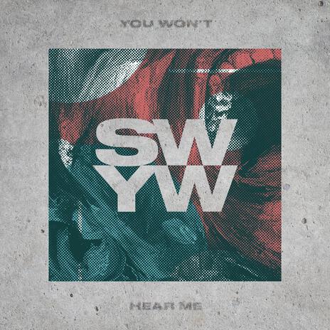 You Won't Hear Me | Boomplay Music