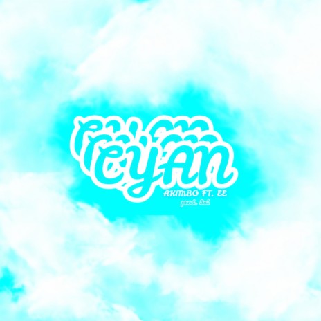 CYAN ft. EE | Boomplay Music
