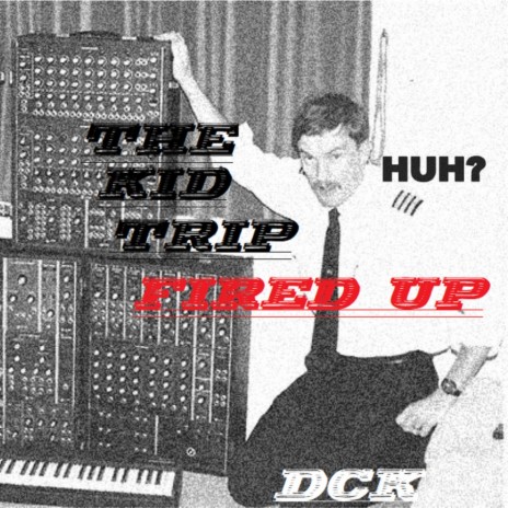Fired Up Trip The Kid ft. The Kid Trip