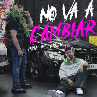 No Va a Cambiar ft. Cr.Colen & Reylland lyrics | Boomplay Music