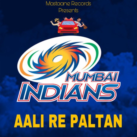 AALI RE PALTAN (Mumbai Indians Fan Anthem) | Boomplay Music
