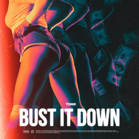 Bust It Down | Boomplay Music