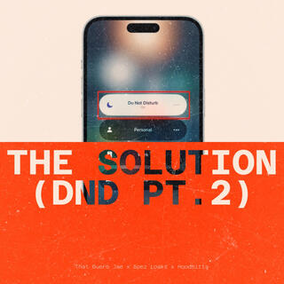 The Solution (DND PT. 2)