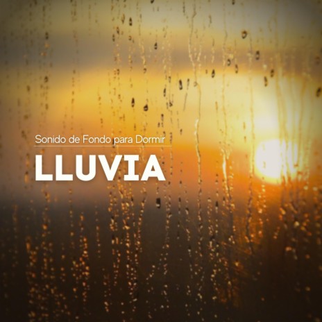 Sonido de Fondo para Dormir: Lluvia, Pt. 40 | Boomplay Music