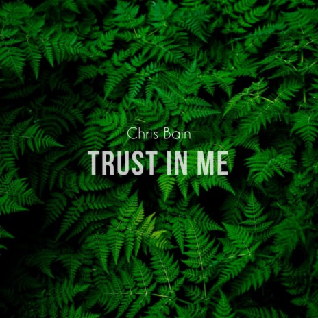 Trust in Me | Boomplay Music