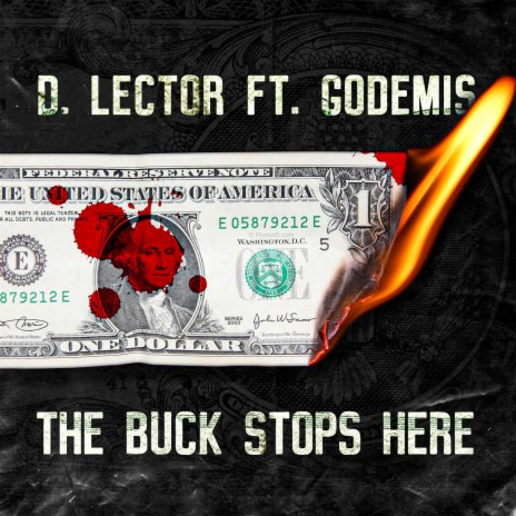 The Buck Stops Here ft. Godemis