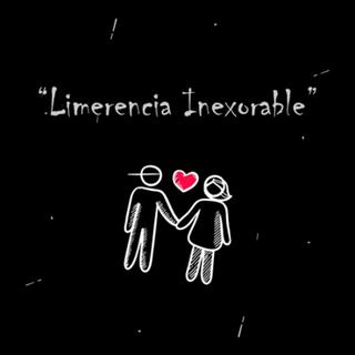 Limerencia Inexorable