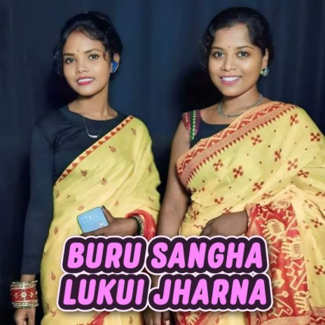 BURU SANGHA LUKUI JHARNA 2 | Boomplay Music