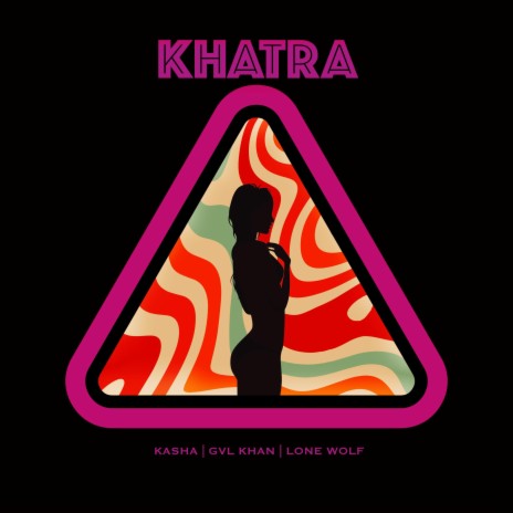 KHATRA! ft. GVL KHAN & Prodbylonewolf | Boomplay Music