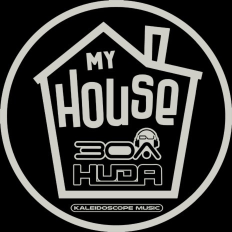 My House ft. DJ30A | Boomplay Music