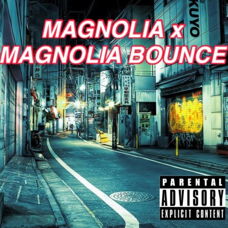 Magnolia Bounce | Boomplay Music
