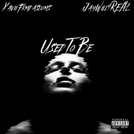 Used To Be ft. JayWill4REAL