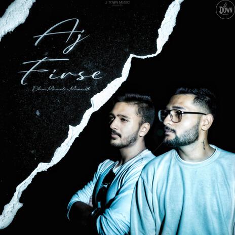 Aj Firse ft. Dhruv Mainali | Boomplay Music