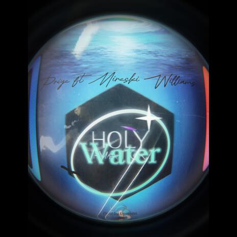 Holy Water ft. Mireski Williams | Boomplay Music