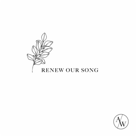 Renew Our Song